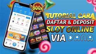 Cara Daftar Slot Online Deposit Dana 10 Ribu Via